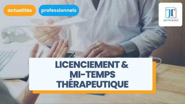 illustration pour Salariés en mi-temps thérapeutique : la rupture conventionnelle et le licenciement sont-ils possibles ?